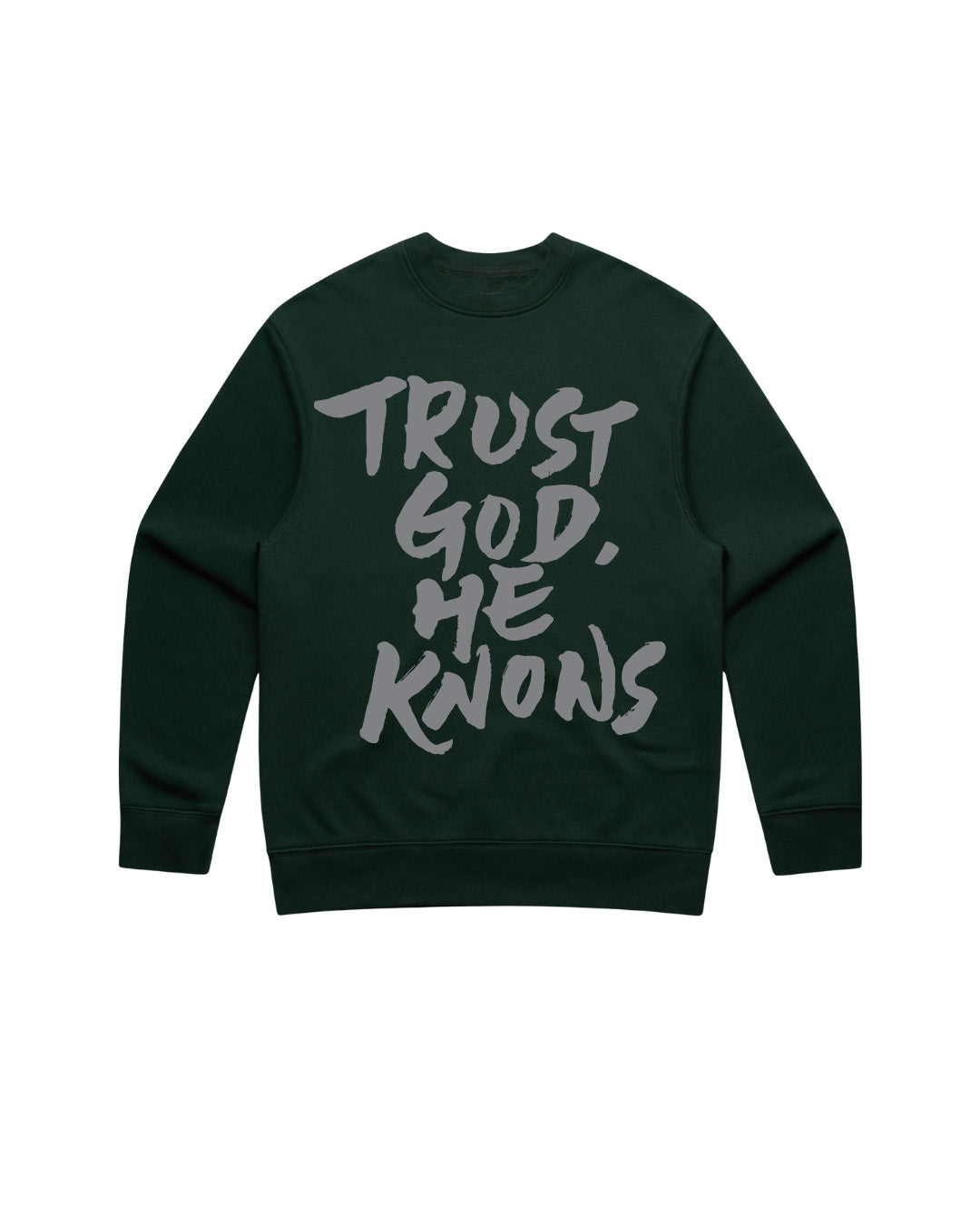 Trust God, He Knows Crewneck with Embroidery in the Back